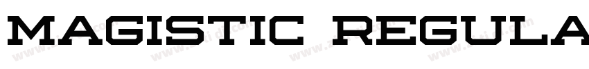 Magistic Regular字体转换 Magistic Regular字体转换